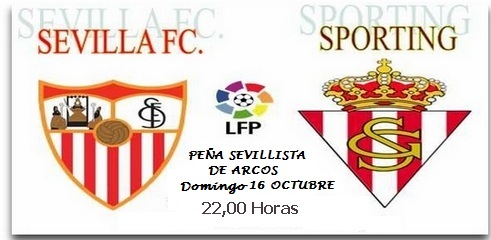 SEVILLA FC Vs SPORTING GIJÓN, EL DOMINGO 16 DE OCTUBRE A LAS 22 HORAS.