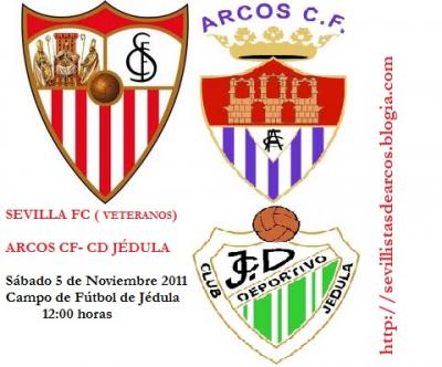 SEVILLA FC (veteranos) Vs ARCOS CF-CD JÉDULA, MAÑANA 5 DE NOVIEMBRE A LAS 12 H EN JÉDULA